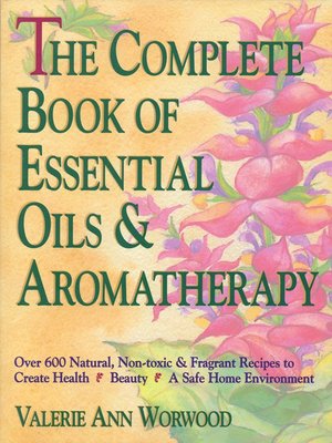 cover image of The Complete Book of Essential Oils and Aromatherapy